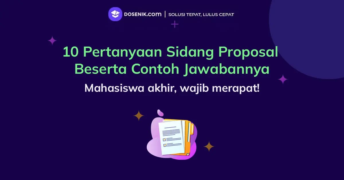 10 Pertanyaan Sidang Proposal Beserta Contoh Jawabannya