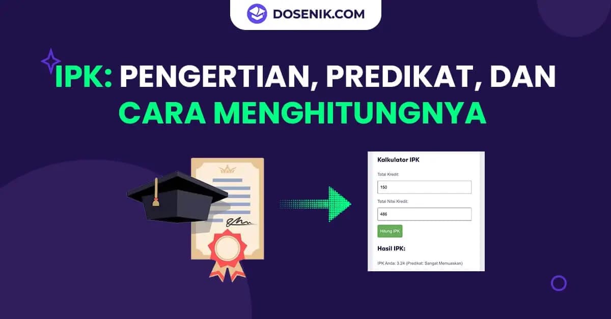 IPK: Pengertian, Predikat, dan Cara Menghitungnya