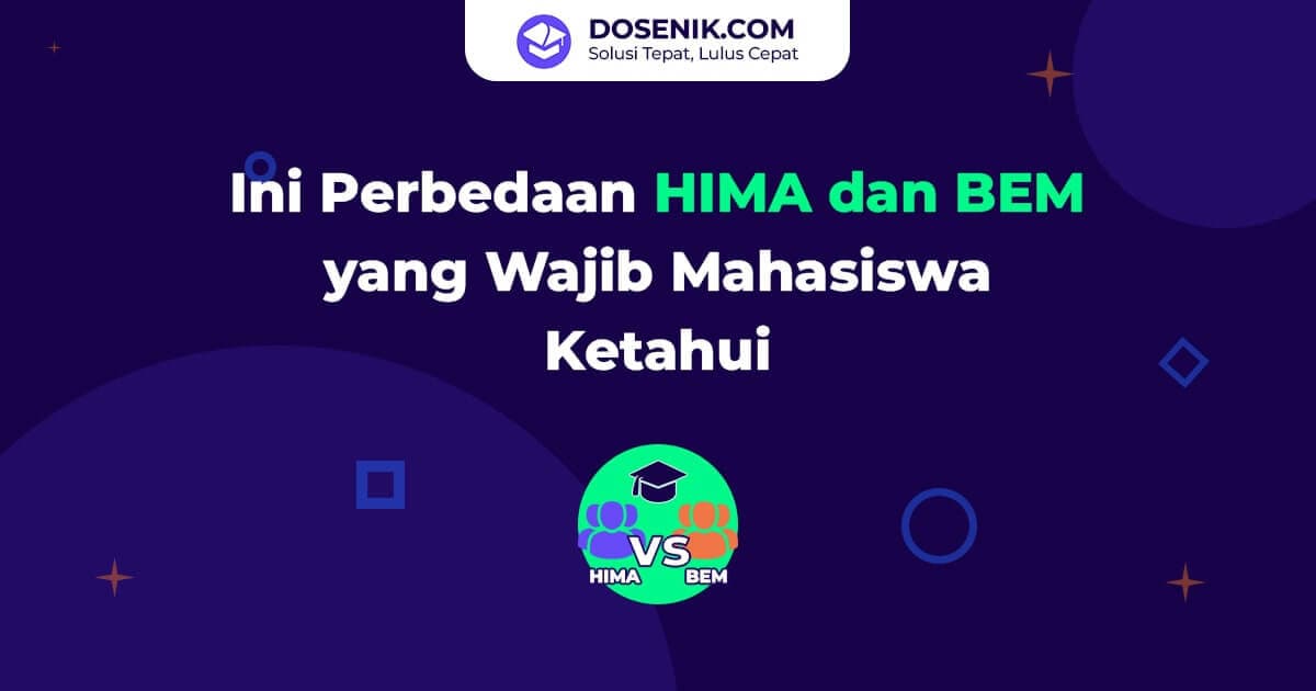 Perbedaan HIMA dan BEM: Pengertian, Tugas, Fungsi, & Hierarki Organisasi Mahasiswa Lengkap