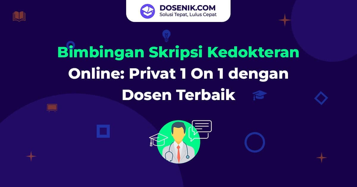 Bimbingan Skripsi Kedokteran Online Privat dengan Dosen