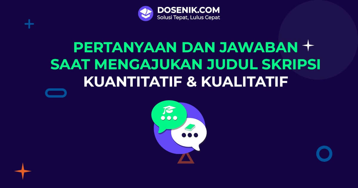 Pertanyaan Dan Jawaban Saat Mengajukan Judul Skripsi