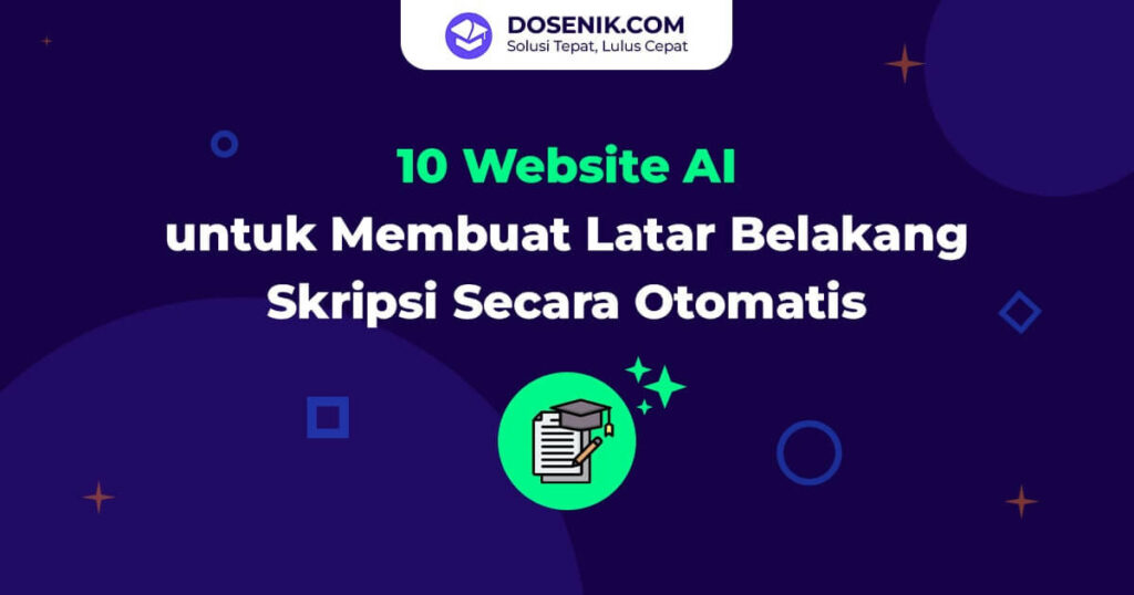 10 Website AI Untuk Membuat Latar Belakang Skripsi Otomatis