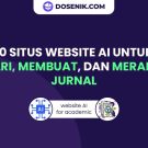 Situs Website AI untuk Membuat, Mencari, dan Merangkum Jurnal